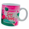 Relationship Mug (Love You mom)