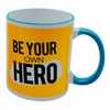 Relationship Mug (Be Your Own Hero)